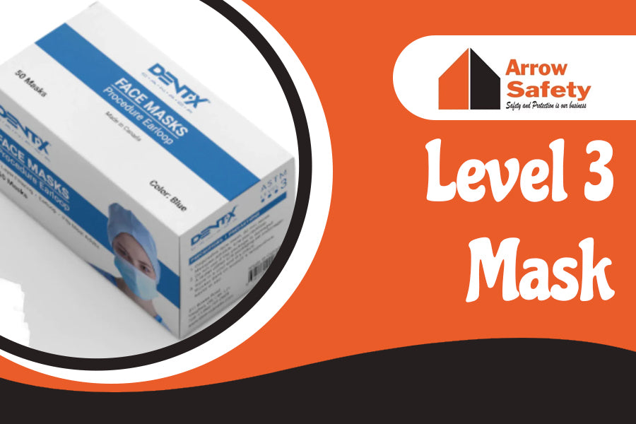 Arrow Safety Canada: The Significance of Level 3 Masks and 3 Ply Face Masks