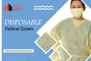 Why Choose Arrow Safety for the Disposable Isolation Yellow Gown?